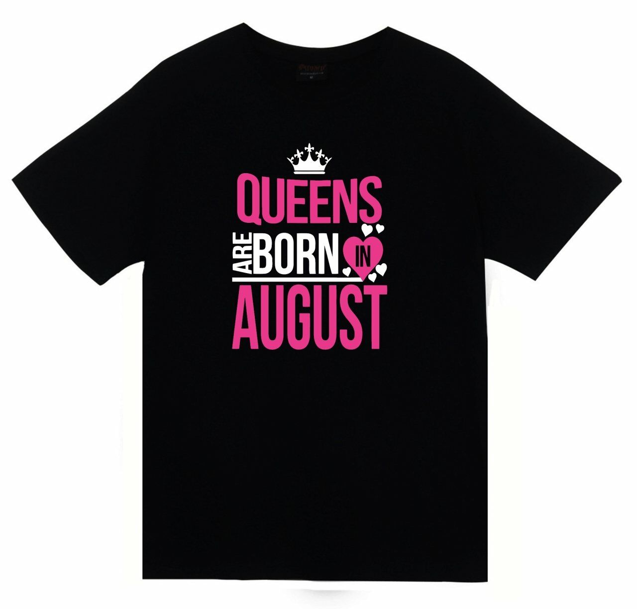 Queens Are Born In August Tişört